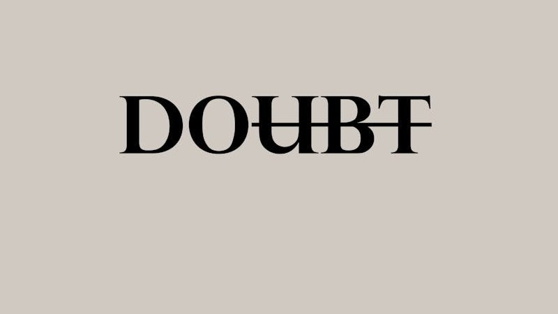 Motivational simple inscription against doubts